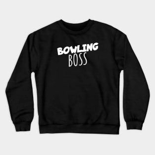 Bowling boss Crewneck Sweatshirt